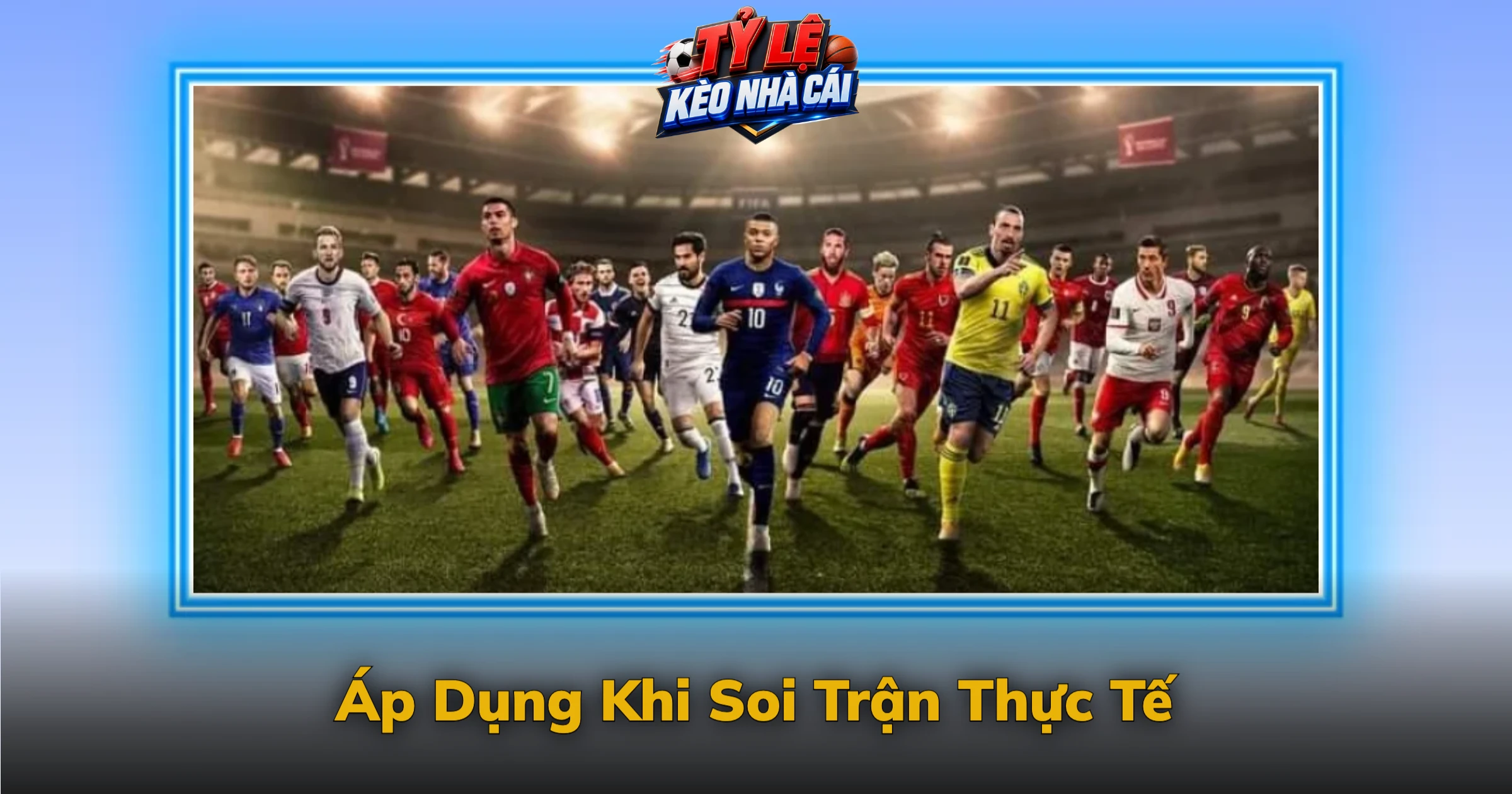 Kèo Châu Á Và Cách Đọc Bảng Mức Chấp Dễ Hiểu 3 Áp Dụng Khi Soi Trận Thực Tế