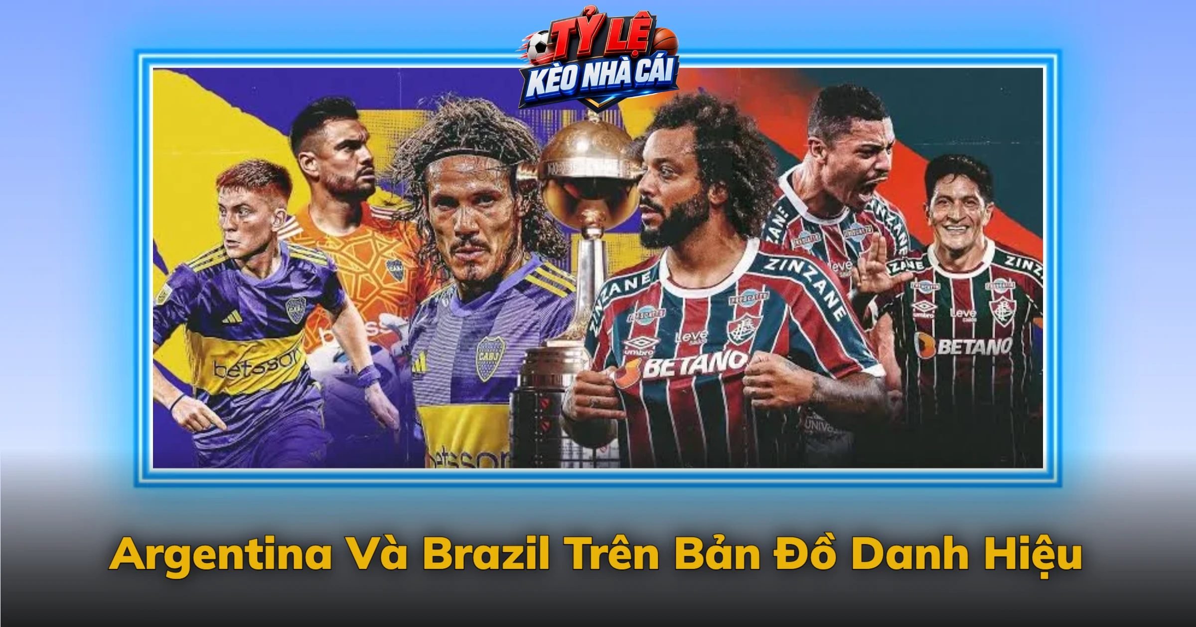 Argentina Và Brazil Trên Bản Đồ Danh Hiệu