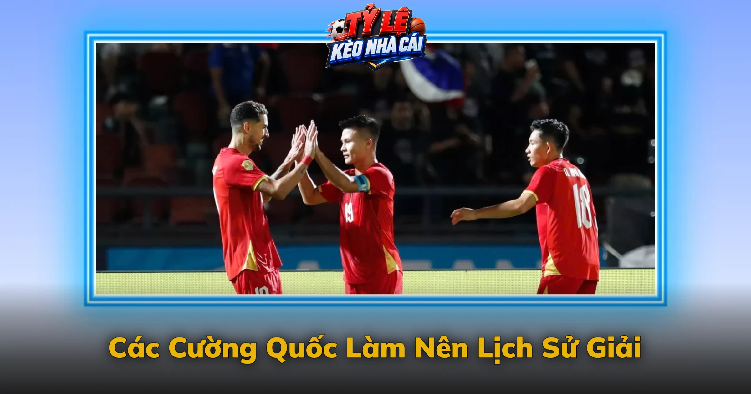 Kèo Asian Cup Và Vị Thế Giải Đấu Châu Á 2 Các Cường Quốc Làm Nên Lịch Sử Giải