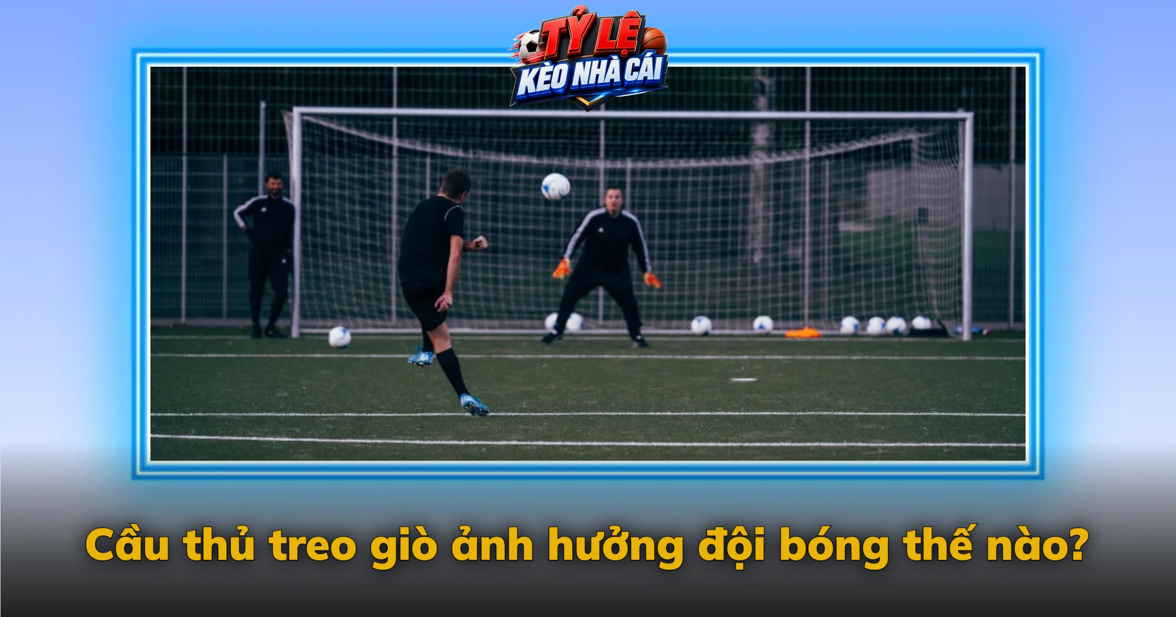 Cầu thủ treo giò ảnh hưởng đội bóng thế nào?
