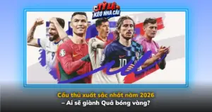 Cau Thu Xuat Sac Nhat Nam 2026 Ai Se Gianh Qua Bong Vang Img