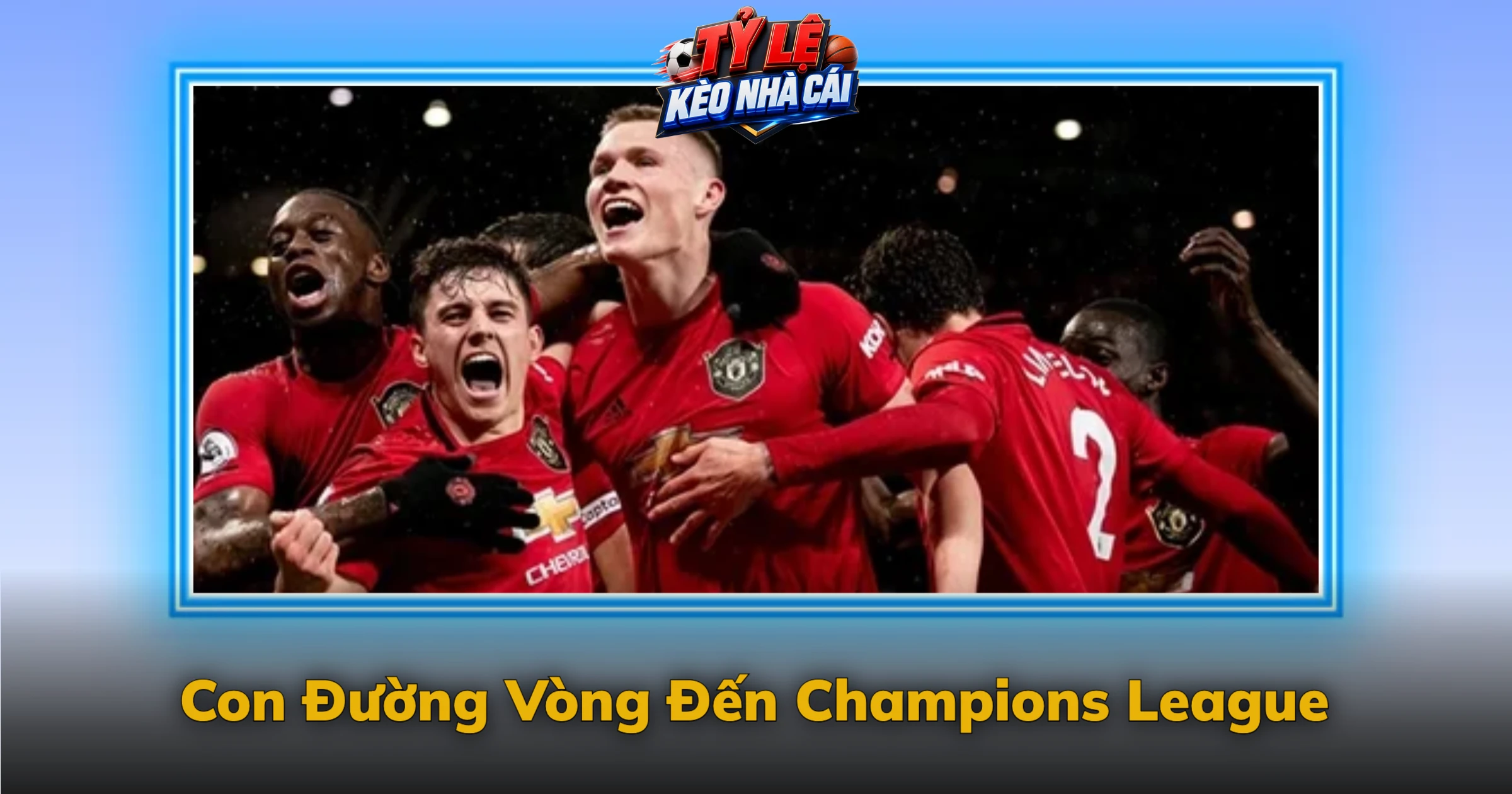 Kèo Europa League Và Sân Chơi Của Kẻ Thách Thức 3 Con Đường Vòng Đến Champions League