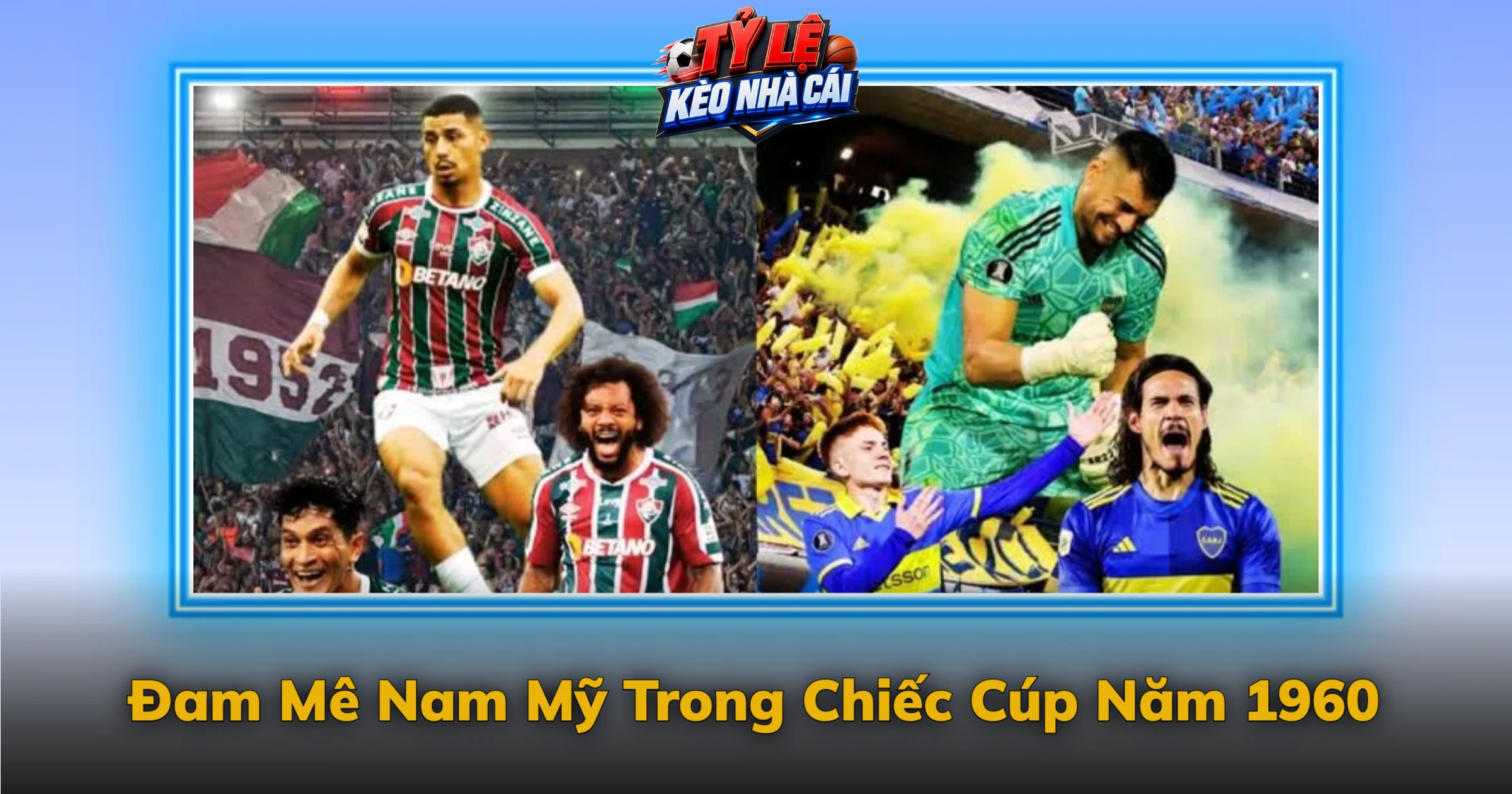 Đam Mê Nam Mỹ Trong Chiếc Cúp Năm 1960