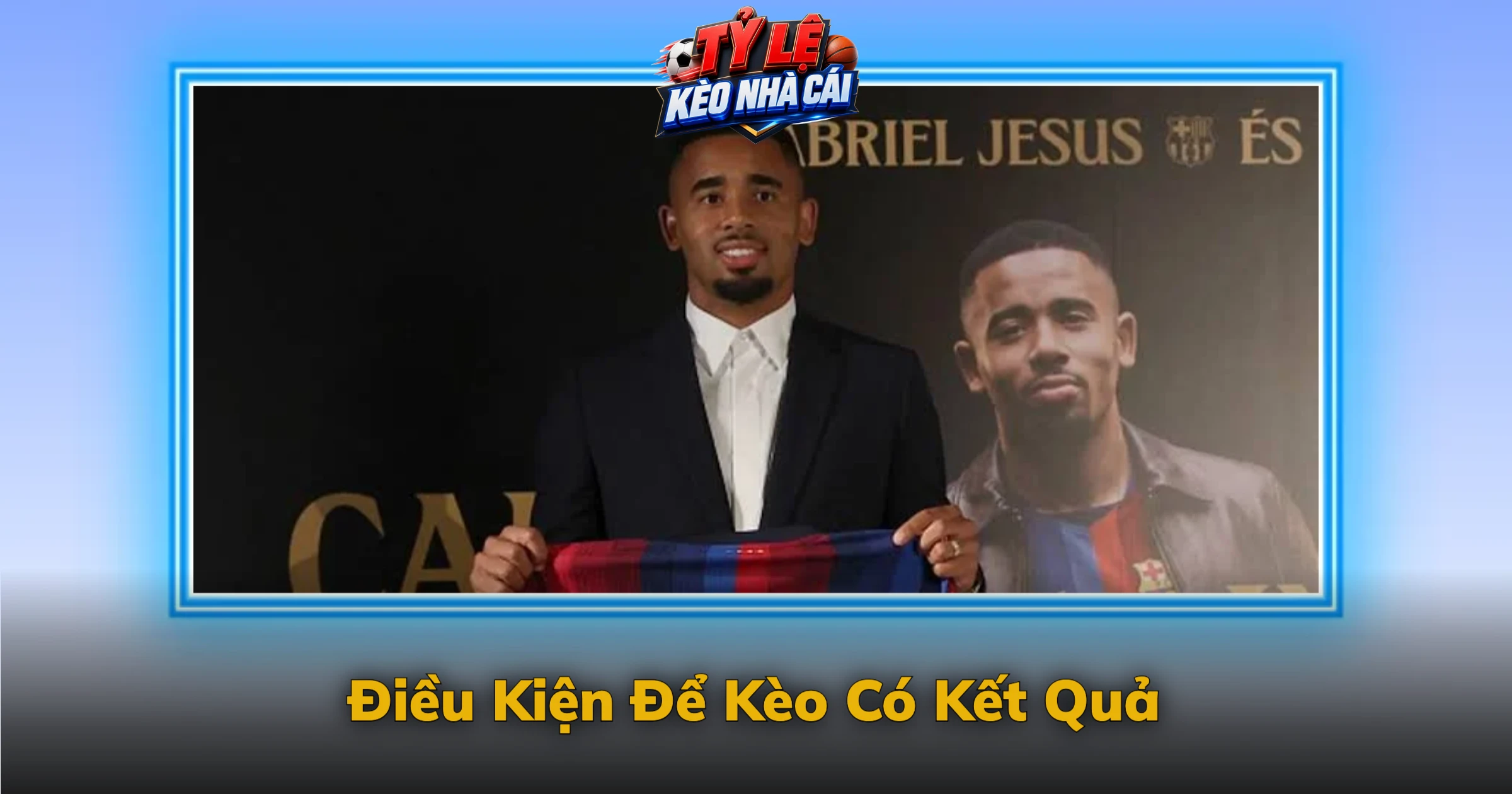 Điều Kiện Để Kèo Có Kết Quả