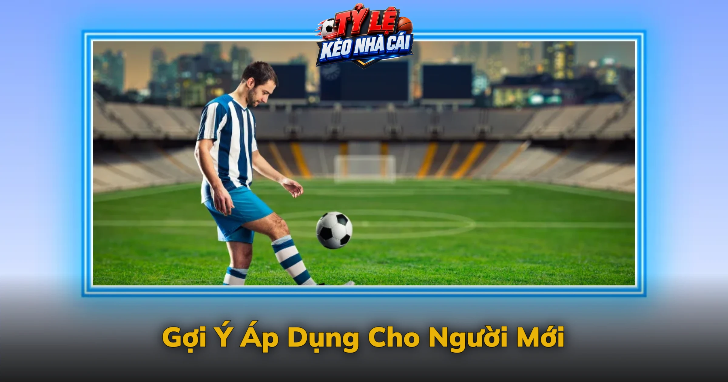Kèo Tỷ Số Chính Xác Và Lý Do Tỷ Lệ Thường Cao 3 Gợi Ý Áp Dụng Cho Người Mới