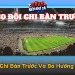 Keo Doi Ghi Ban Truoc Va Ba Huong Ket Qua Img