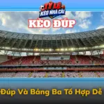 Kèo Đúp Và Bảng Ba Tổ Hợp Dễ Nhớ 6 Keo Dup Va Bang Ba To Hop De Nho Img