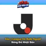 Kèo J-League Và Bước Ngoặt Bóng Đá Nhật Bản 6 Keo J League Va Buoc Ngoat Bong Da Nhat Ban Img