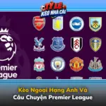 Keo Ngoai Hang Anh Va Cau Chuyen Premier League Img
