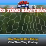 Keo Tong So Ban Thang Chia Theo Tung Khoang Img