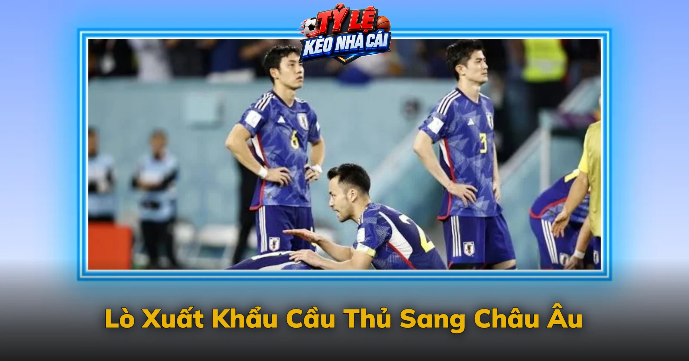 Kèo J-League Và Bước Ngoặt Bóng Đá Nhật Bản 4 Lò Xuất Khẩu Cầu Thủ Sang Châu Âu
