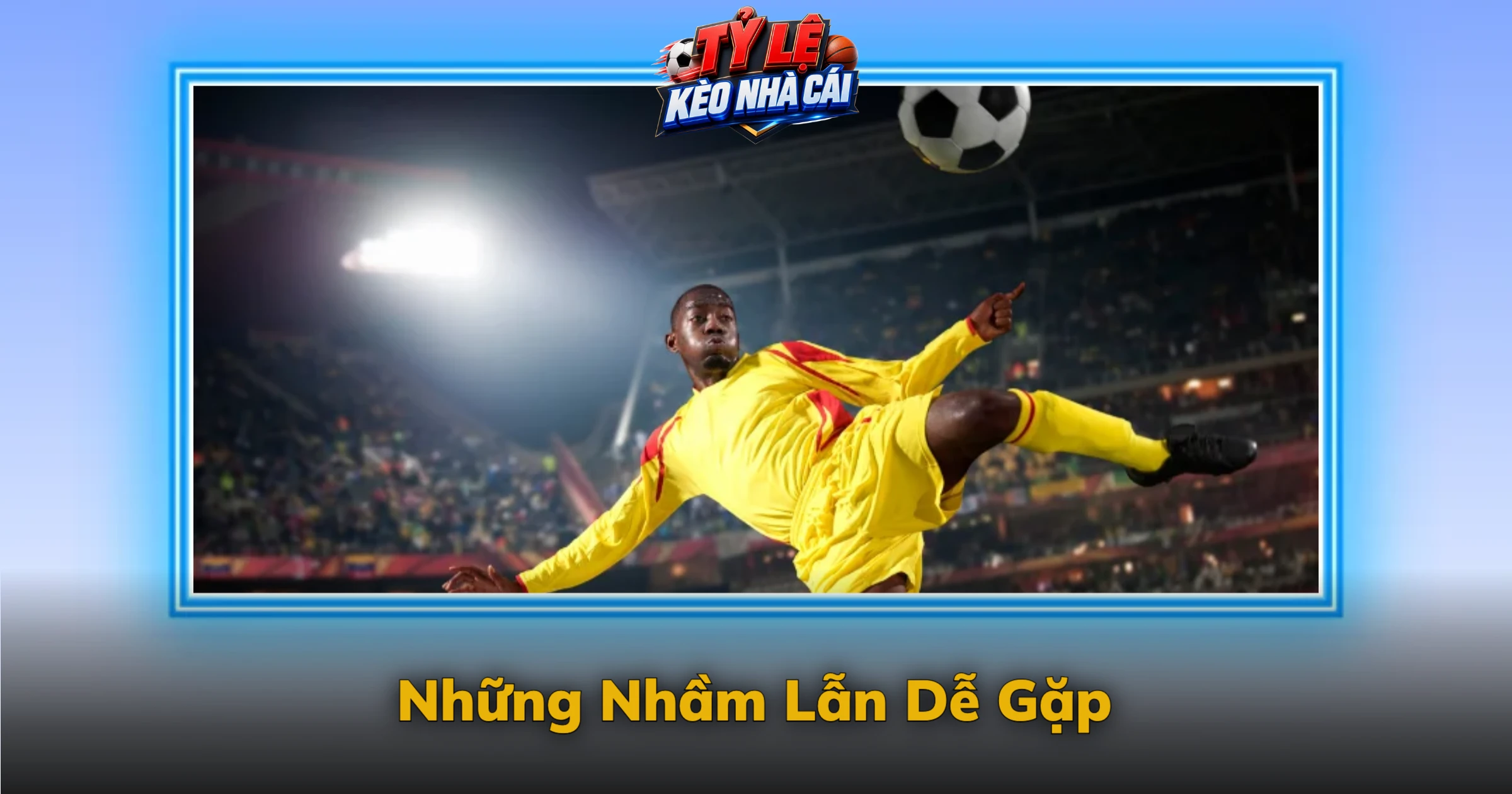 Những Nhầm Lẫn Dễ Gặp