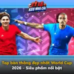 Top bàn thắng đẹp nhất World Cup 2026 – Siêu phẩm nổi bật 9 Top Ban Thang Dep Nhat World Cup 2026 Sieu Pham Noi Bat Img
