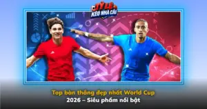 Top Ban Thang Dep Nhat World Cup 2026 Sieu Pham Noi Bat Img