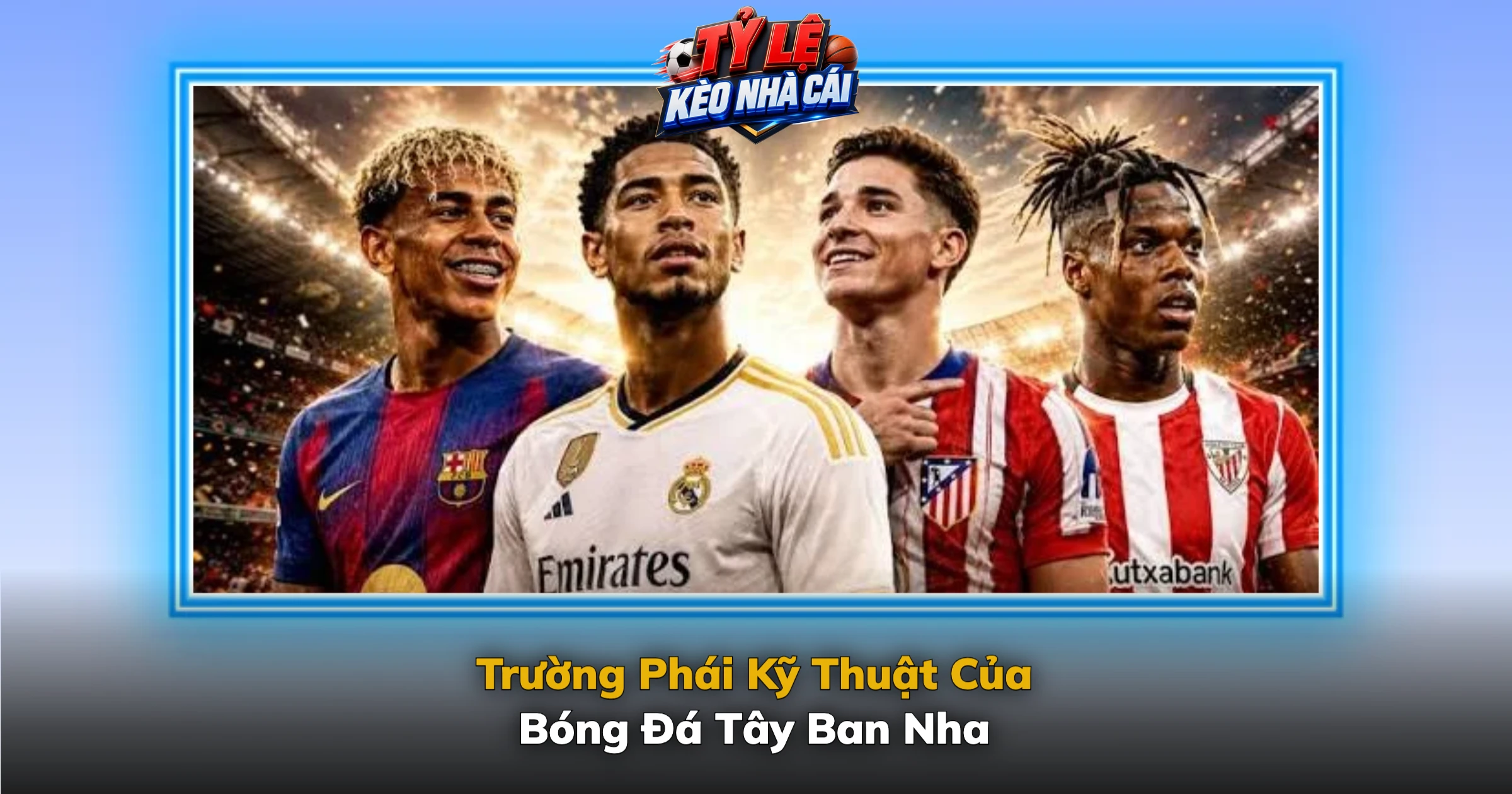 Trường Phái Kỹ Thuật Của Bóng Đá Tây Ban Nha
