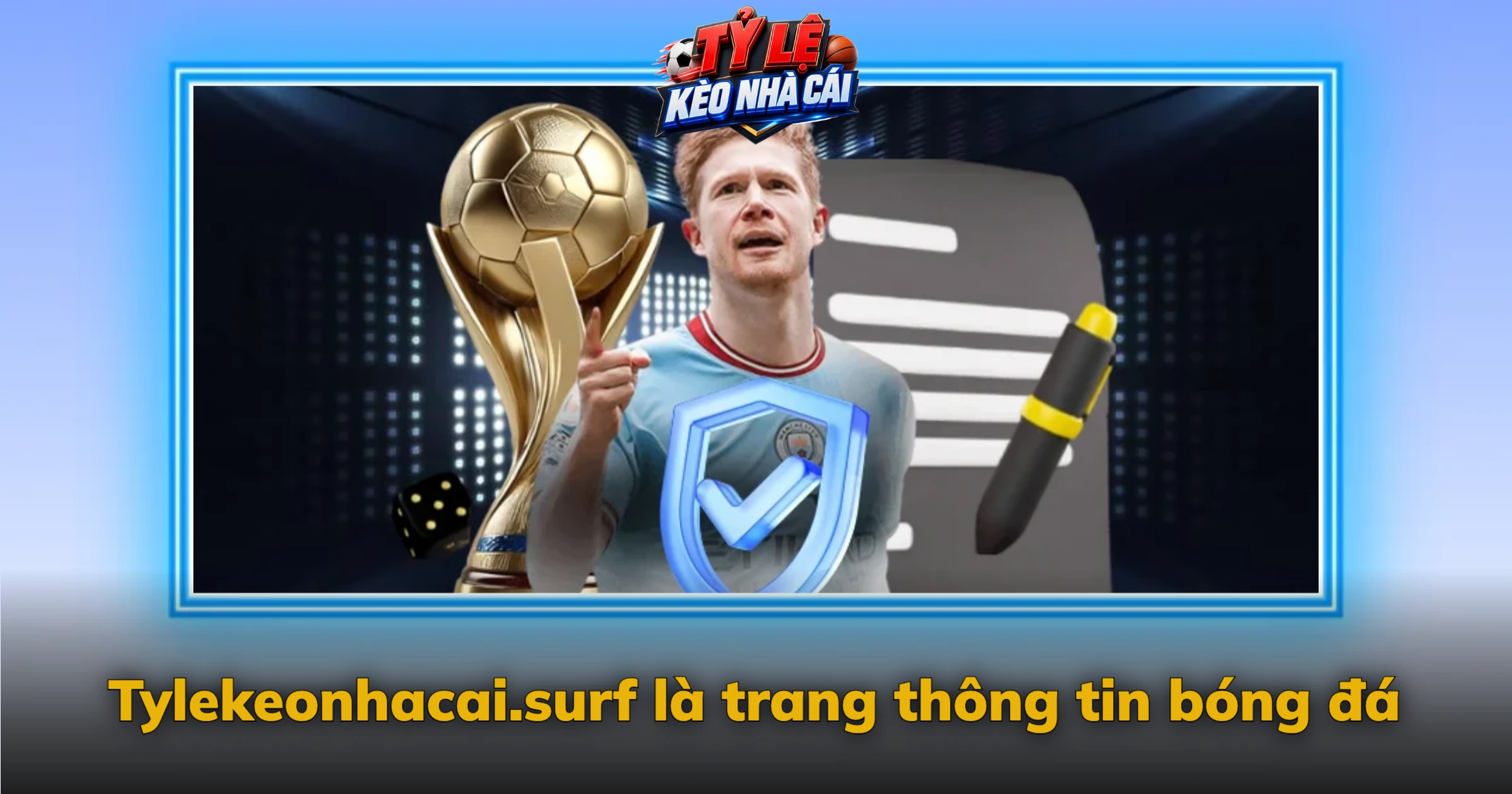 Kèo Nhà Cái là trang thông tin bóng đá