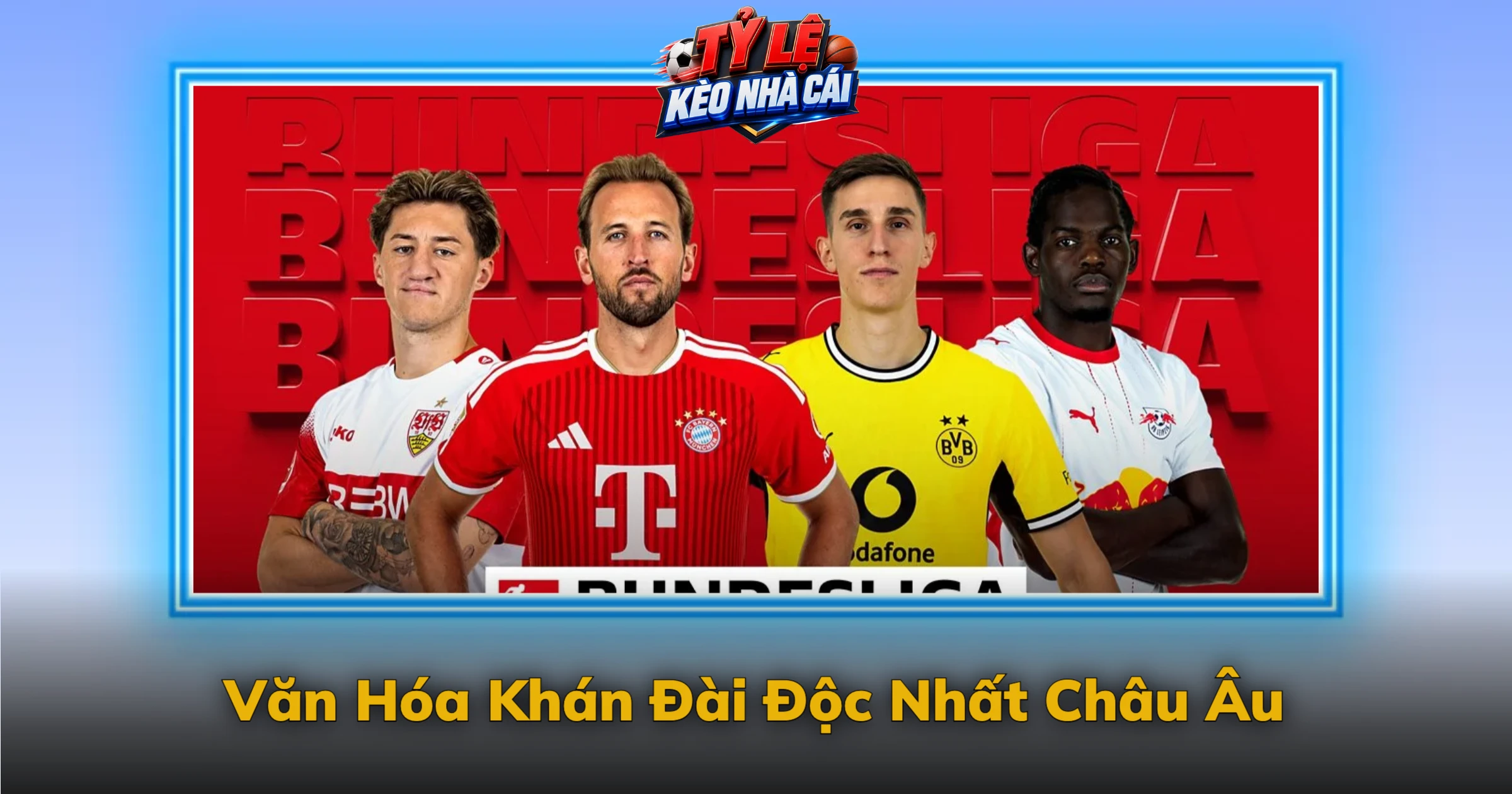 Văn Hóa Khán Đài Độc Nhất Châu Âu