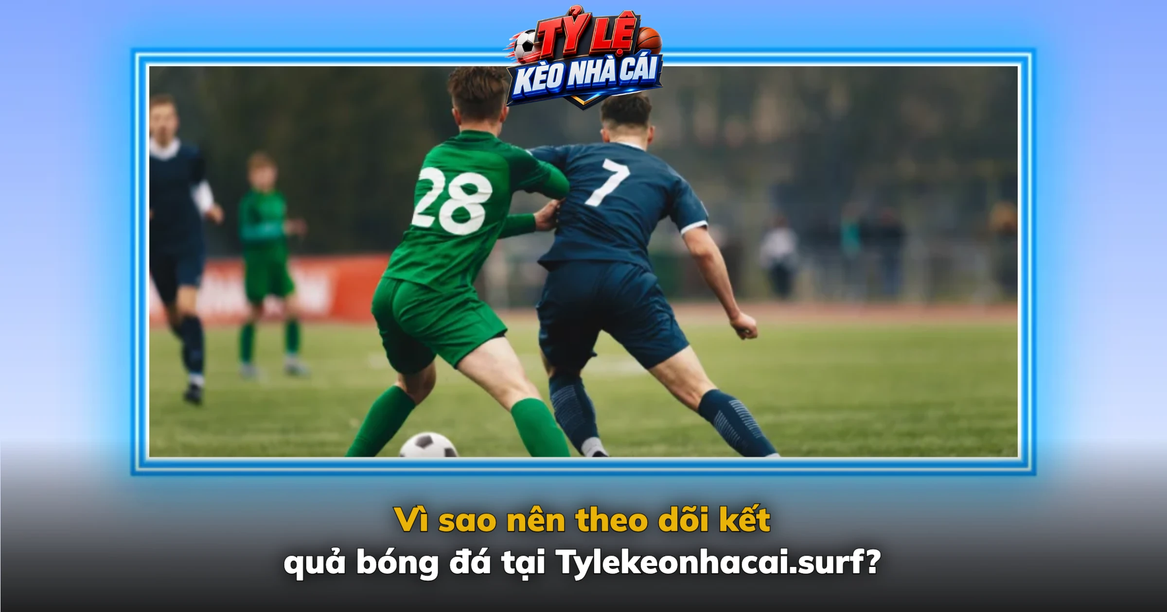 Kết Quả Bóng Đá Hôm Nay – KQBD Tỷ Số Trực Tuyến Cập Nhật Nhanh 4 Vì sao nên theo dõi kết quả bóng đá tại Kèo Nhà Cái?